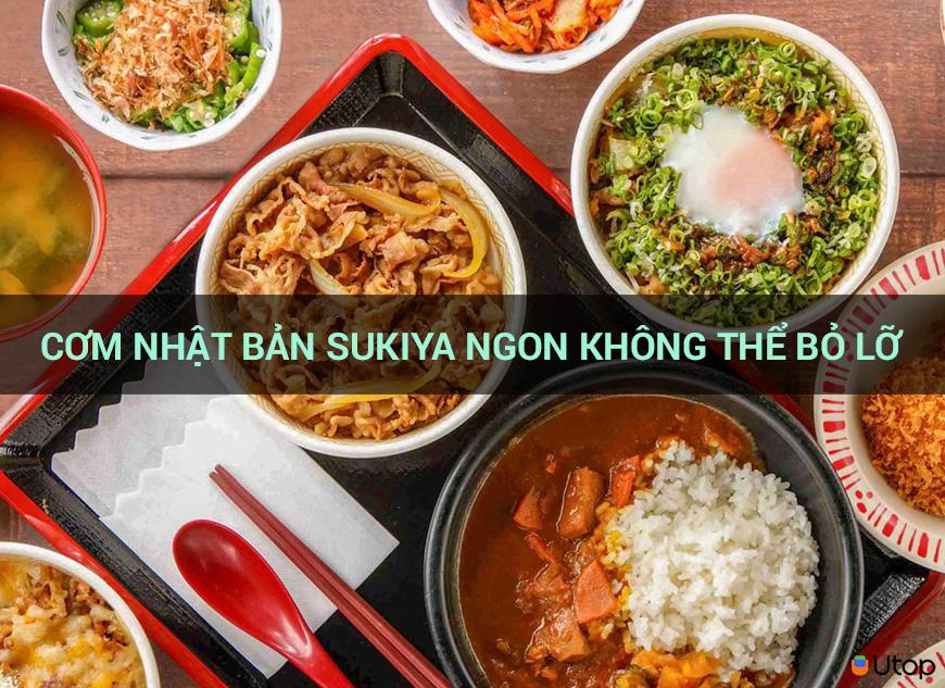 Cơm Nhật Bản SUKIYA ngon không thể bỏ lỡ