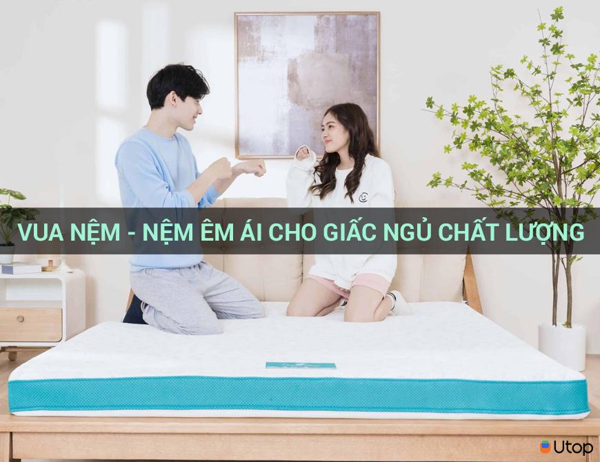 Vua nệm - Nệm êm ái cho giấc ngủ chất lượng