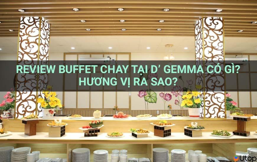 Review buffet chay tại D’ GEMMA có gì? Hương vị ra sao?