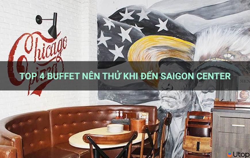 Top 4 buffet nên thử khi đến Saigon Center