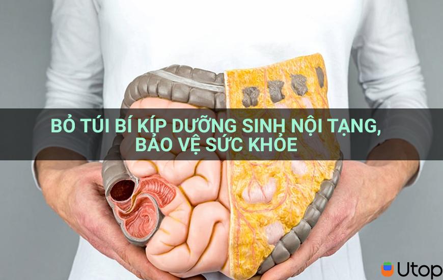 Bỏ túi bí kíp dưỡng sinh nội tạng, bảo vệ sức khỏe cho gia đình bạn