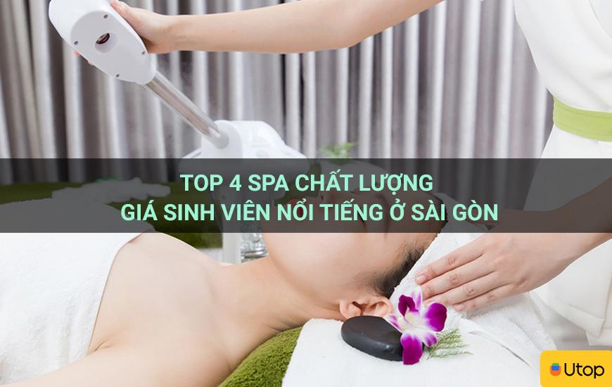 Top 4 spa chất lượng giá sinh viên nổi tiếng ở Sài Gòn