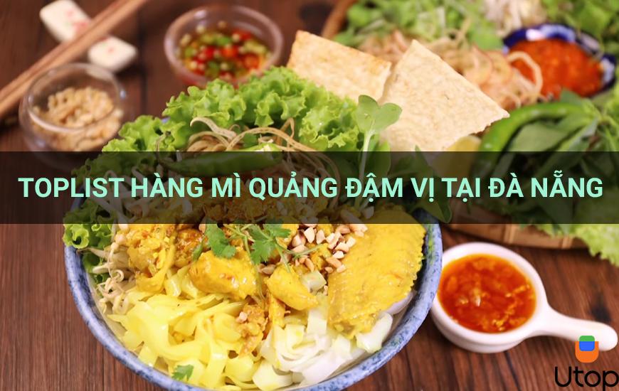 Toplist tổng hợp hàng mì quảng đậm vị tại Đà Nẵng cho bạn bỏ túi