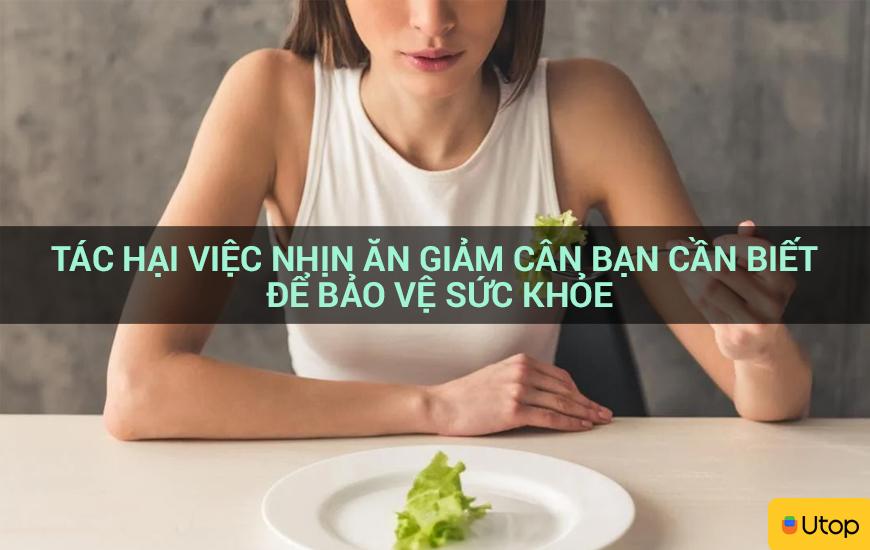 Tác hại việc nhịn ăn giảm cân bạn cần biết để bảo vệ sức khỏe