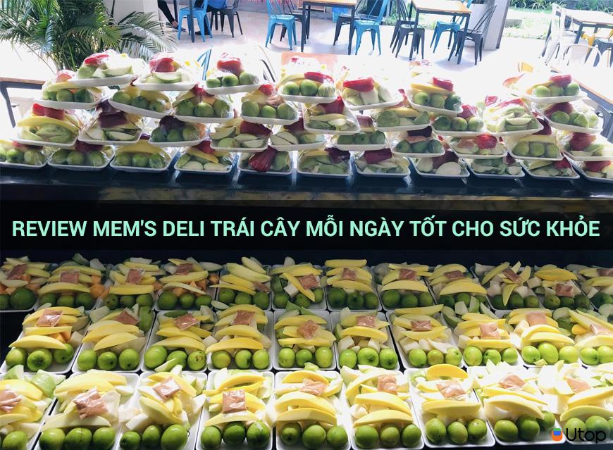 Review MEM's DELI trái cây mỗi ngày tốt cho sức khỏe