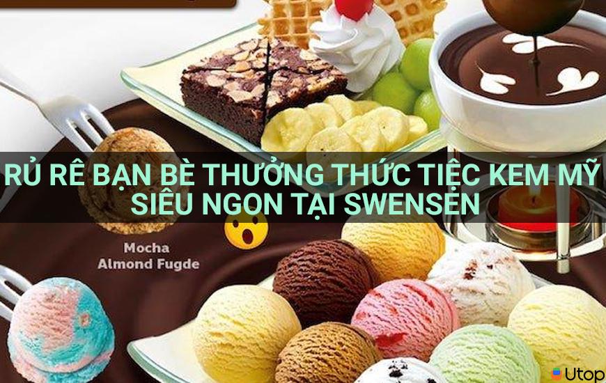 Rủ Rê Bạn Bè Thưởng Thức Tiệc Kem Mỹ Siêu Ngon Tại Swensen