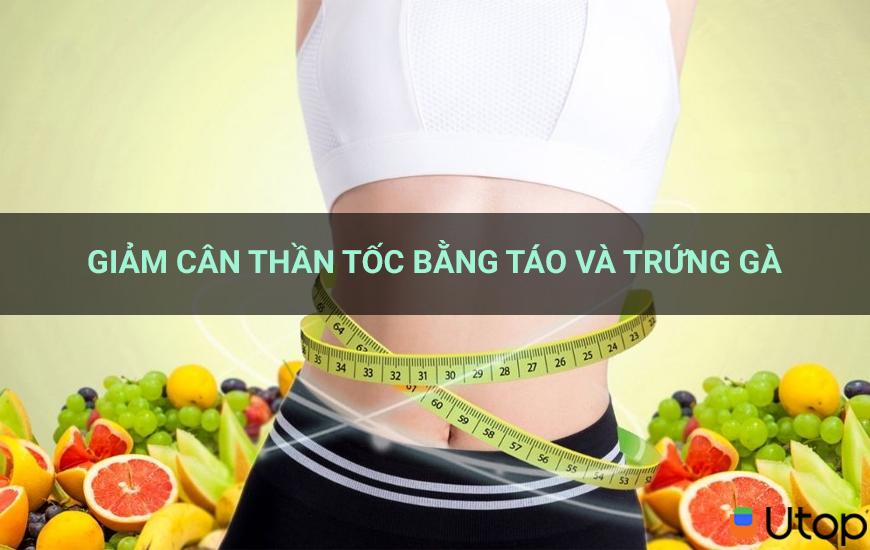 Giảm cân thần tốc bằng táo và trứng gà cho chị em tham khảo