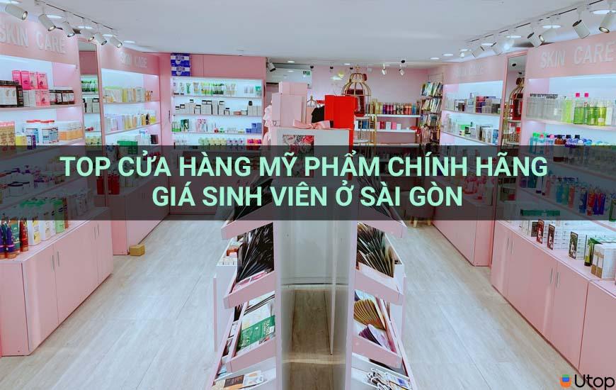 Top cửa hàng mỹ phẩm chính hãng giá sinh viên ở Sài Gòn