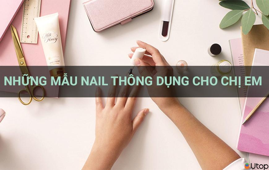 10 mẫu nail thông dụng chị em hay chọn phù hợp từng hoàn cảnh