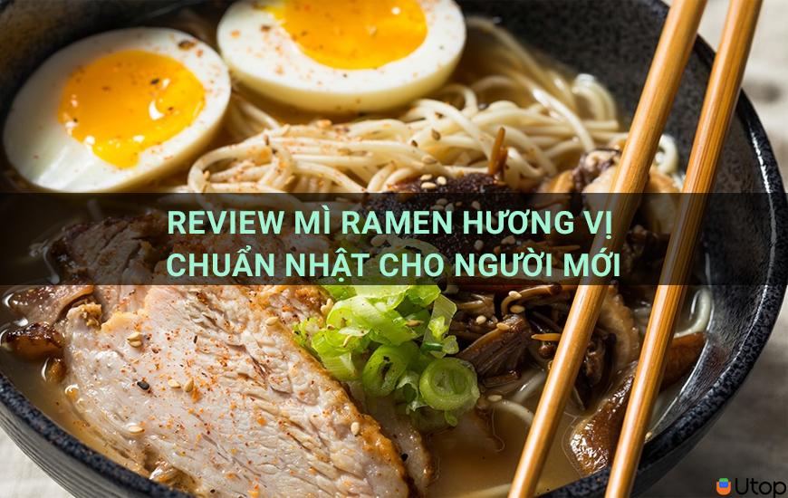 Review mì ramen hương vị chuẩn Nhật cho người mới