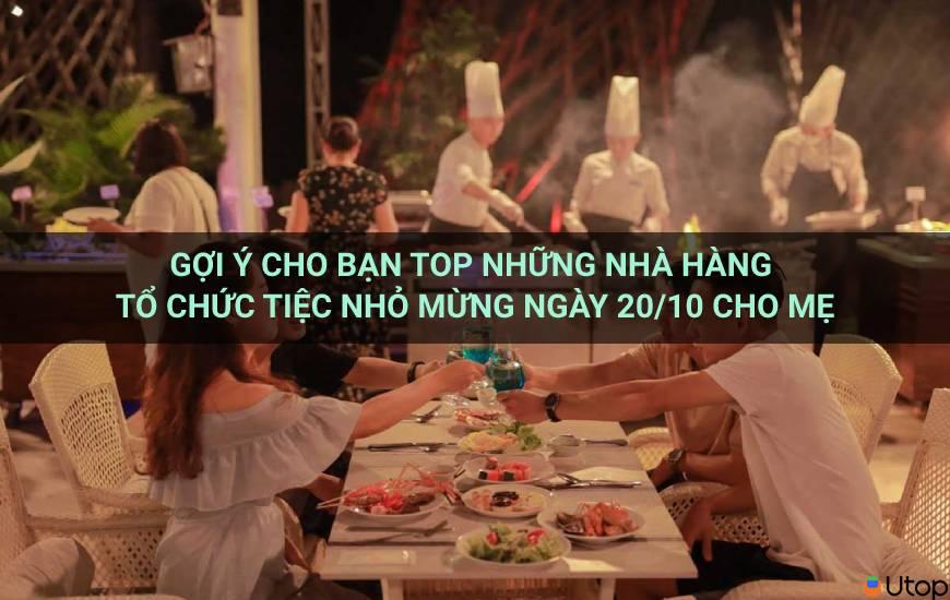 Gợi ý cho bạn top những nhà hàng tổ chức tiệc nhỏ mừng ngày 20/10 cho Mẹ