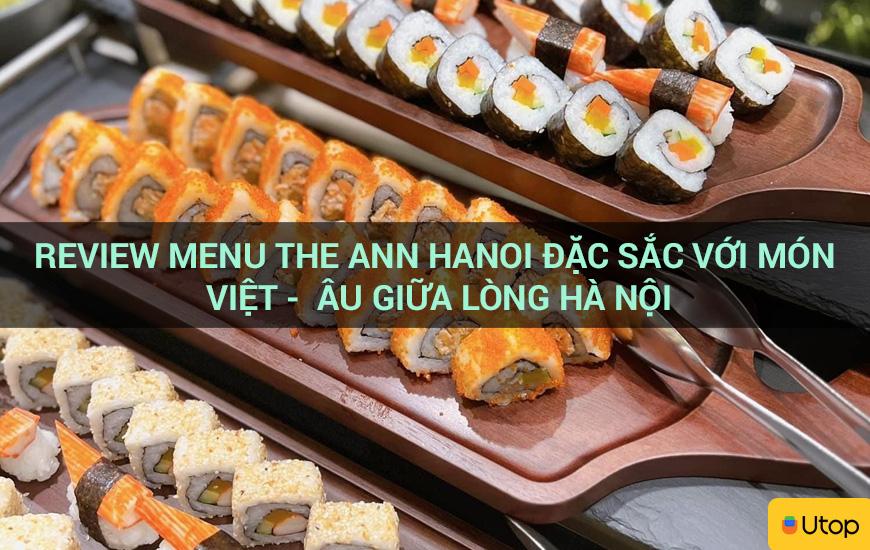 Review menu The Ann Hanoi đặc sắc với món Việt -  u giữa lòng Hà Nội