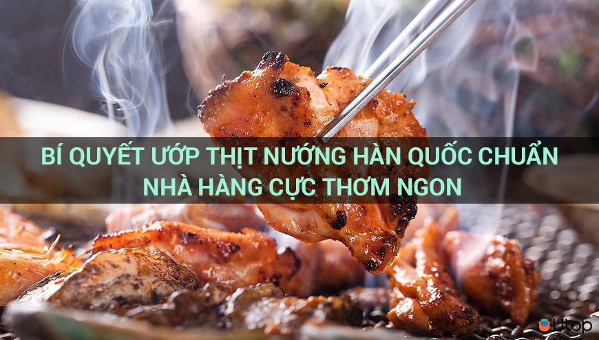 BÍ QUYẾT ƯỚP THỊT NƯỚNG HÀN QUỐC CHUẨN NHÀ HÀNG CỰC THƠM NGON