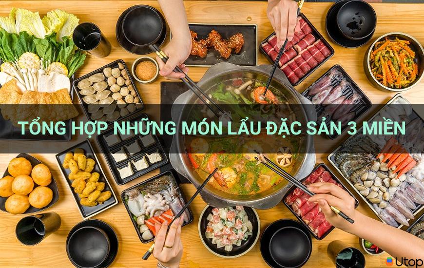 Tổng hợp những món lẩu đặc sản 3 miền