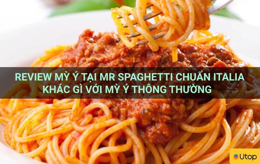 Review mỳ Ý tại Mr Spaghetti chuẩn Italia khác gì với mỳ Ý thông thường?!