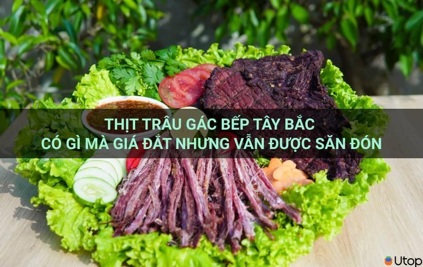 Thịt trâu gác bếp Tây Bắc có gì mà giá đắt nhưng vẫn được săn đón