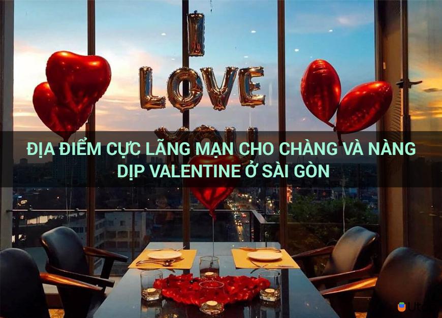 Địa điểm cực lãng mạn cho chàng và nàng dịp Valentine ở Sài Gòn