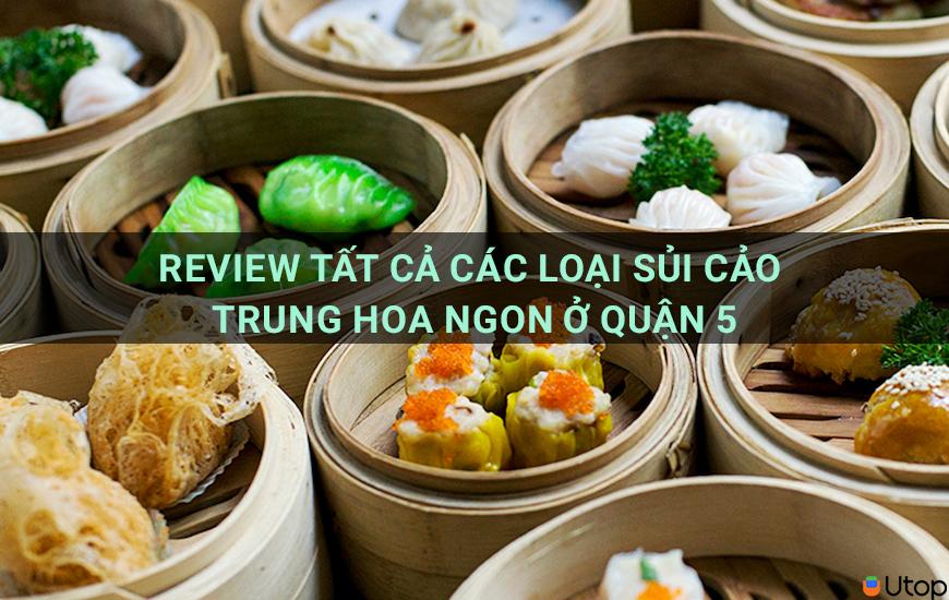 Review tất cả các loại sủi cảo Trung Hoa ngon ở Quận 5