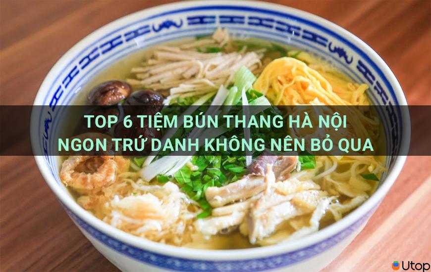 Top 6 tiệm bún thang Hà Nội ngon trứ danh không nên bỏ qua