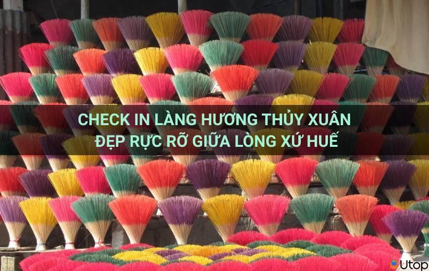 Check in làng hương Thủy Xuân đẹp rực rỡ giữa lòng xứ Huế