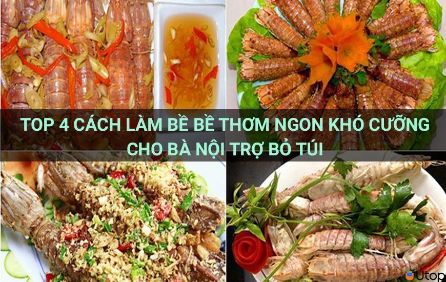 Top 4 cách làm bề bề thơm ngon khó cưỡng cho bà nội trợ bỏ túi