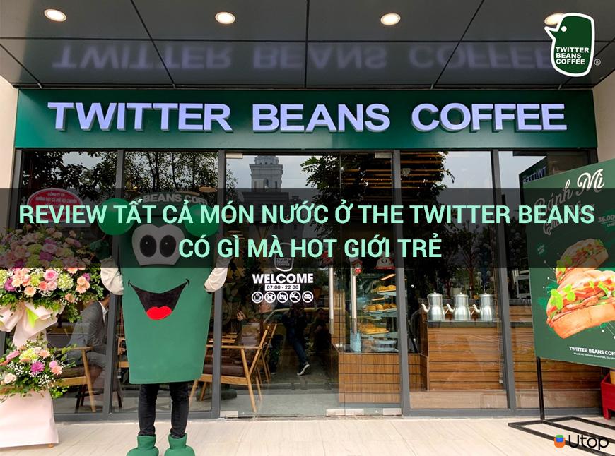 Review tất cả món nước ở The Twitter Beans có gì mà hot giới trẻ