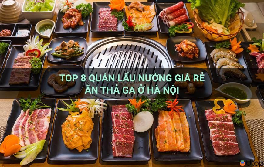 Top 8 quán lẩu nướng giá rẻ ăn thả ga ở Hà Nội