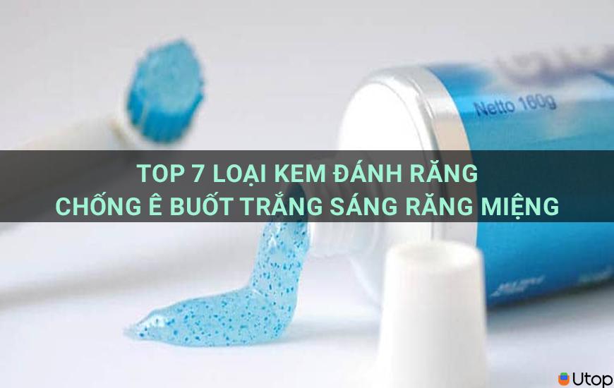 Top 7 loại kem đánh răng chống ê buốt trắng sáng răng miệng