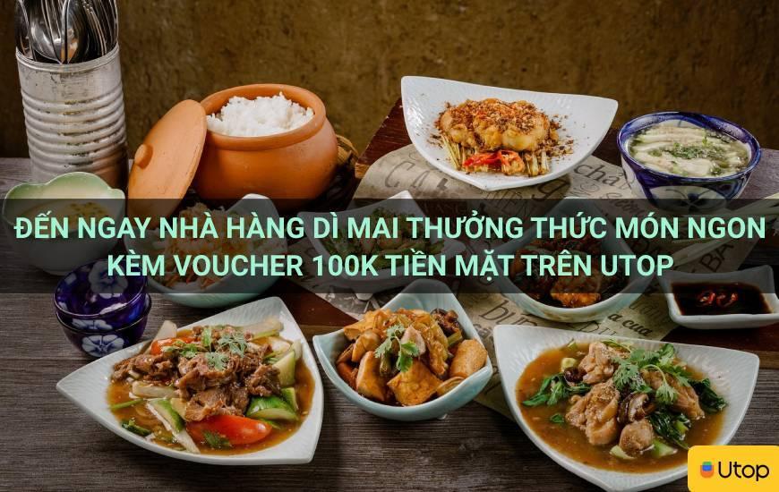 Đến ngay nhà hàng Dì Mai thưởng thức món ngon kèm voucher 100k tiền mặt trên Utop