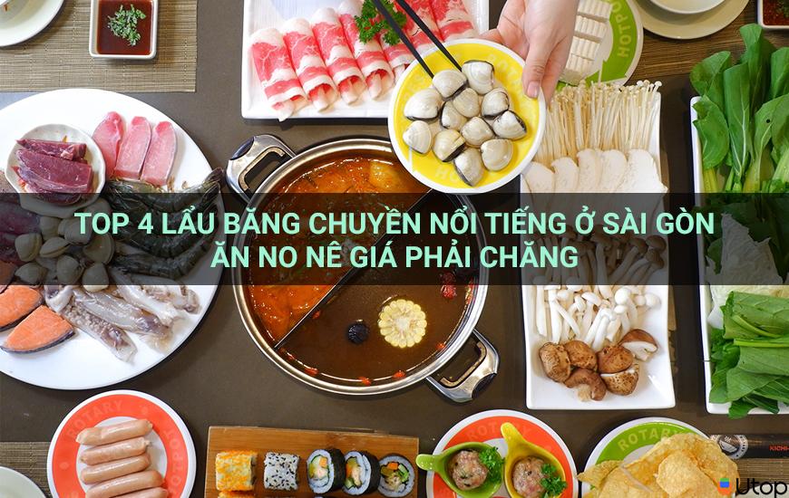 Top 4 lẩu băng chuyền nổi tiếng ở Sài Gòn ăn no nê giá phải chăng 