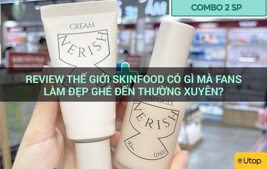 Review Thế Giới Skinfood có gì mà fans làm đẹp ghé đến thường xuyên?