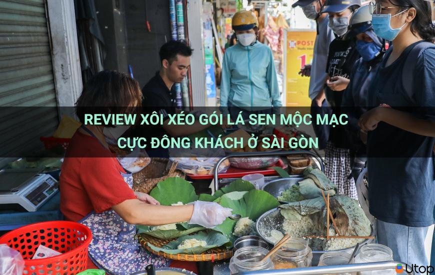 Review xôi xéo gói lá sen mộc mạc cực đông khách ở Sài Gòn