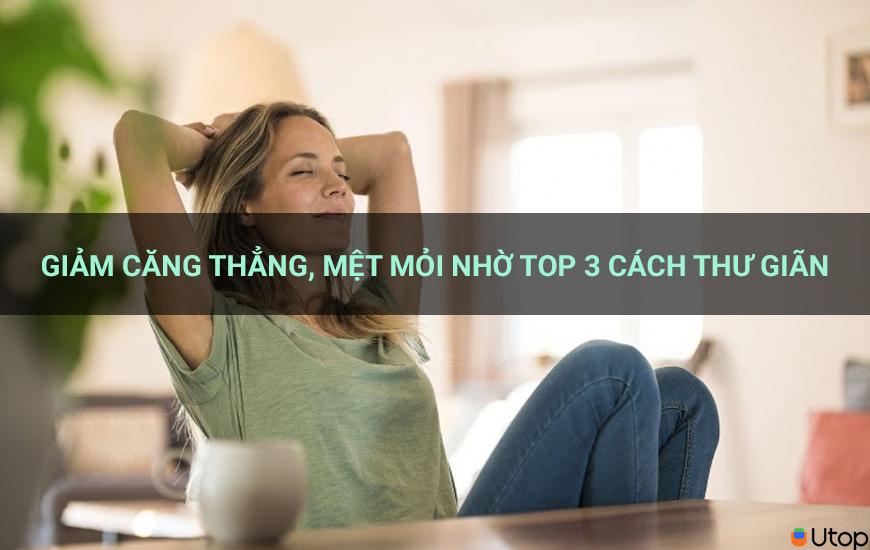 Giảm căng thẳng, mệt mỏi nhờ top 3 cách thư giãn với 3 kênh youtube này