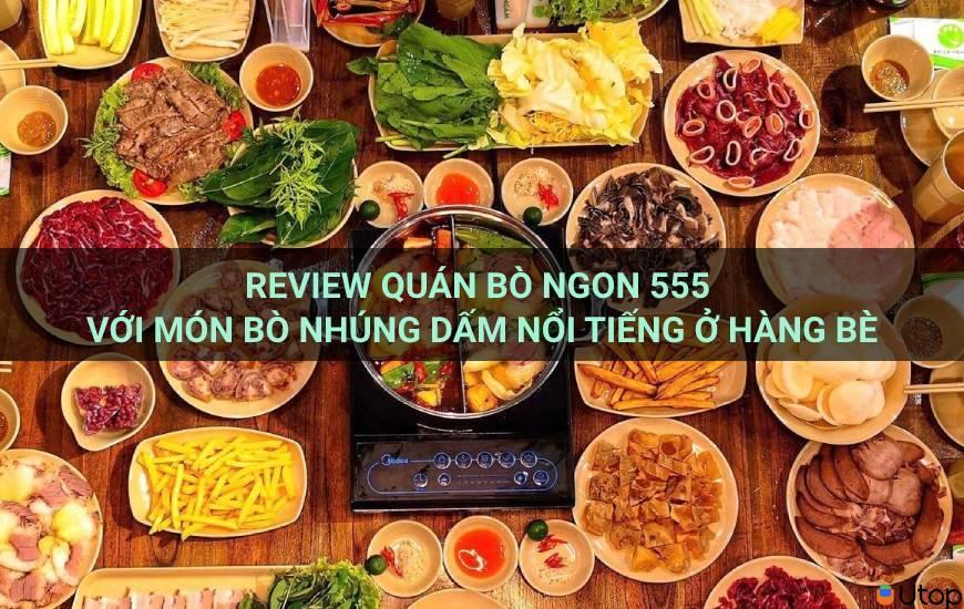 Review quán Bò Ngon 555 với món bò nhúng dấm nổi tiếng ở Hàng Bè