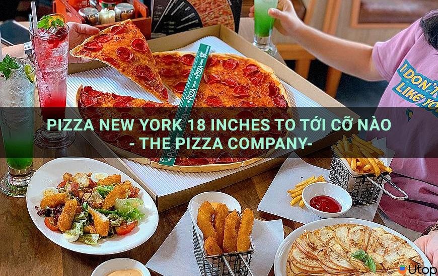 Pizza New York 18 Inches to tới cỡ nào - The Pizza Company