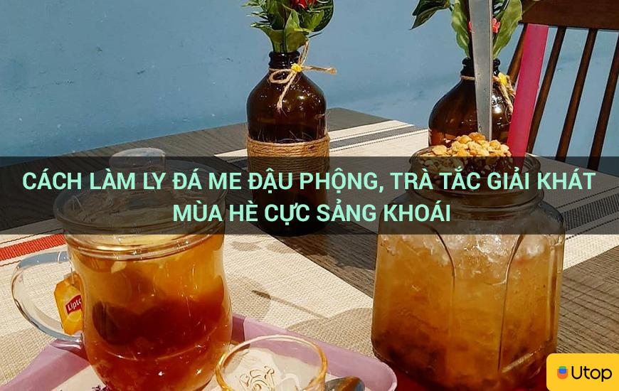 Cách làm ly đá me đậu phộng, trà tắc giải khát mùa hè cực sảng khoái