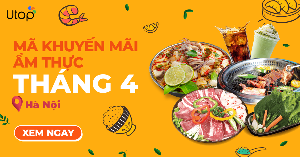 Mã Khuyến Mãi Ăn Uống Tháng 4 Hà Nội - Voucher Buffet Sale Sập Sàn