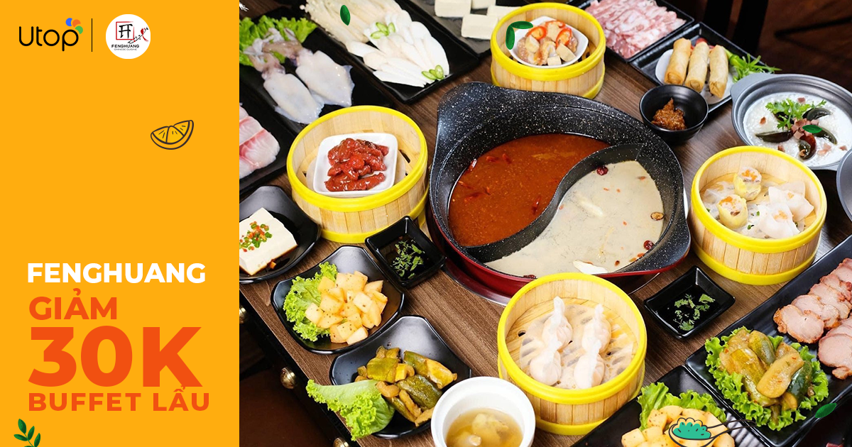 Khuyến mãi Buffet Lẩu Feng Huang trên Utop