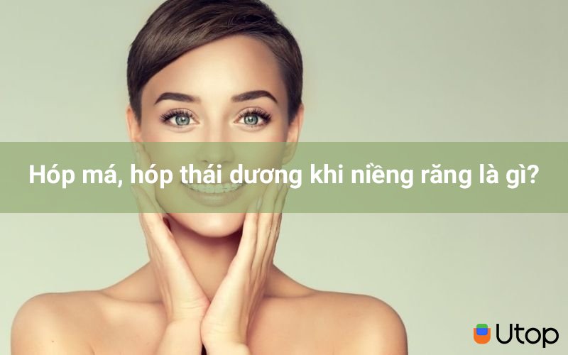 Tình trạng hóp má, hóp thái dương trong quá trình niềng răng là gì?