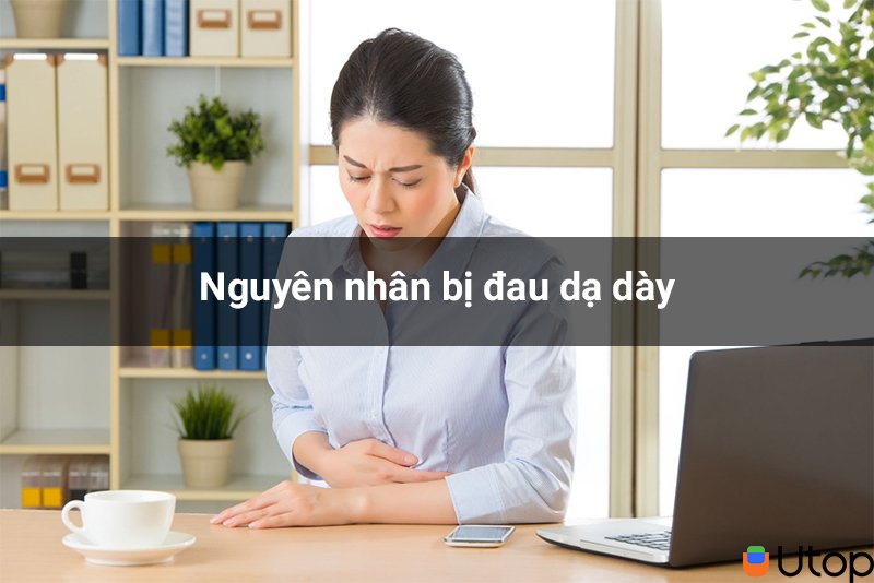 Nguyên nhân bị đau dạ dày