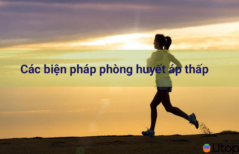 Các biện pháp phòng huyết áp thấp