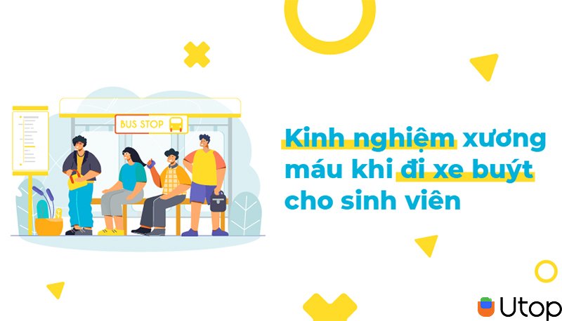 Nằm lòng 5 kinh nghiệm đi xe bus cho tân sinh viên đảm bảo không sợ trễ học