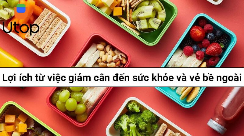 Lợi ích từ việc giảm cân đến sức khỏe và vẻ bề ngoài