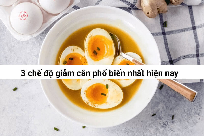 3 chế độ giảm cân phổ biến nhất hiện nay: eat clean, keto, low carb