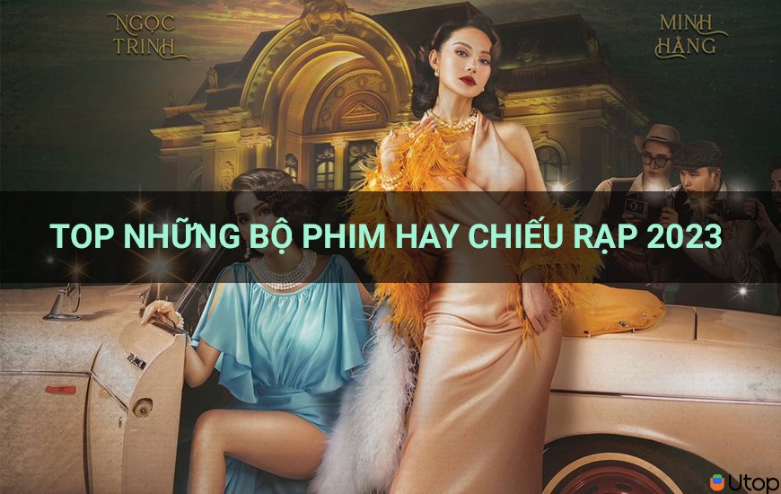 Top bộ phim chiếu rạp tháng 1/2023 cực hot nhất định phải xem