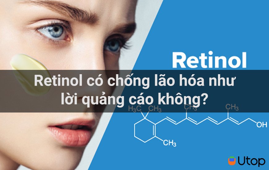 Retinol có khả năng chống lão hóa như lời quảng cáo hay không?