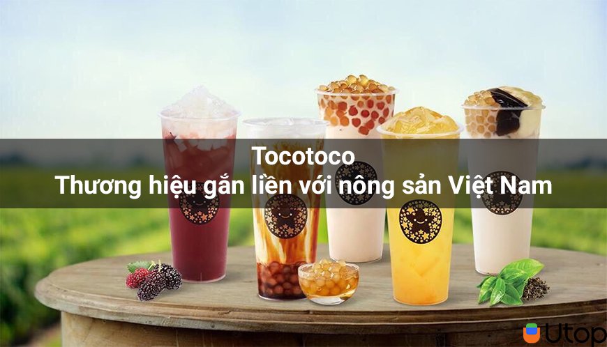 Tocotoco - Thương hiệu gắn liền với nông sản Việt Nam có gì?