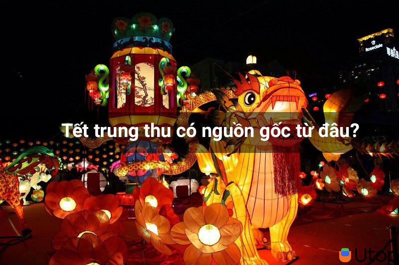 Tết trung thu có nguồn gốc từ đâu, ý nghĩa chiếc bánh trung thu