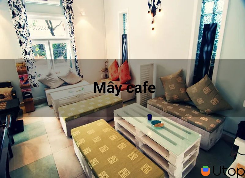 6. Quán Mây cafe - 120/4A Trần Quốc Thảo, Quận 3