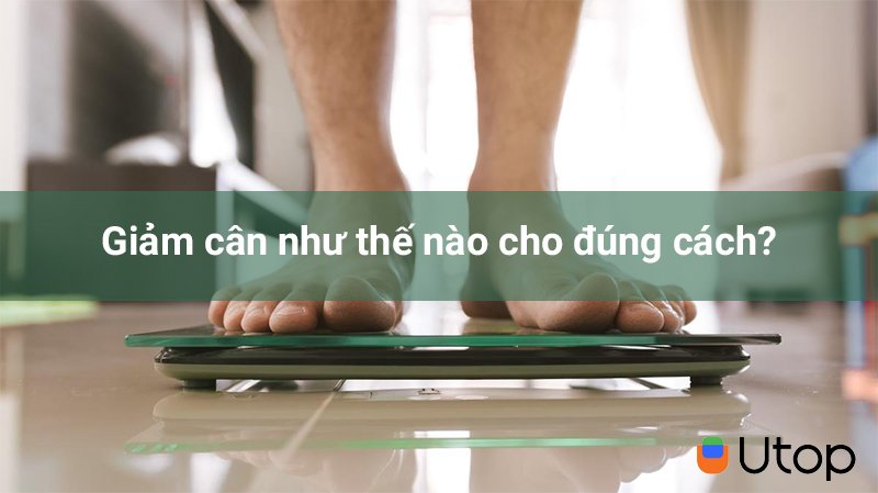 Giảm cân bằng cách nào cho đúng?